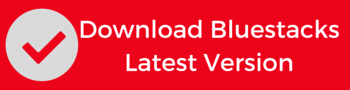 Download Bluestacks Latest Version